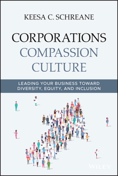 The New Corporate America : Inclusion, Gender Equality, and Compassion for Better Business