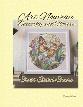Paperback Art Nouveau Butterfly and Flowers: Cross Stitch Chart Book