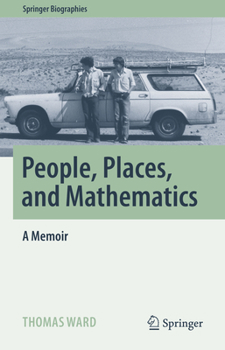 Hardcover People, Places, and Mathematics: A Memoir Book