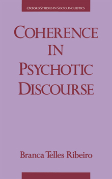 Hardcover Coherence in Psychotic Discourse Book