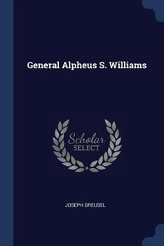 General Alpheus S. Williams