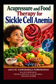 Acupressure and Food Therapy for Sickle Cell Anemia: Sickle Cell Anemia