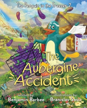 Paperback The Penguin in the Freezer 2: The Aubergine Accident Book