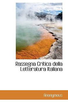 Hardcover Rassegna Critica Della Letteratura Italiana [Italian] Book