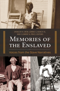 Hardcover Memories of the Enslaved: Voices from the Slave Narratives Book