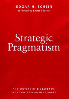 Paperback Strategic Pragmatism: The Culture of Singapore's Economics Development Board Book