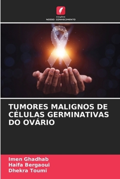 Paperback Tumores Malignos de Células Germinativas Do Ovário [Portuguese] Book