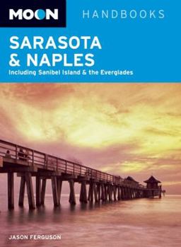 Paperback Moon Handbooks Sarasota & Naples: Including Sanibel Island & the Everglades Book