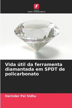 Paperback Vida útil da ferramenta diamantada em SPDT de policarbonato [Portuguese] Book