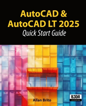 Paperback AutoCAD & AutoCAD LT 2025: Quick Start Guide Book