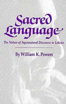 Paperback Sacred Language: The Nature of Supernatural Discourse in Lakota Book