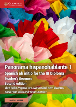 Paperback Panorama Hispanohablante 1 Teacher's Resource with Cambridge Elevate: Spanish AB Initio for the Ib Diploma [Spanish] Book