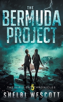 The Bermuda Project - Book #5 of the Virulent