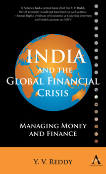 Hardcover India and the Global Financial Crisis: Managing Money and Finance Book