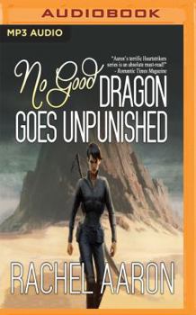 No Good Dragon Goes Unpunished - Book #3 of the Heartstrikers