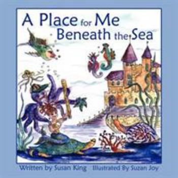 Paperback A Place for Me Beneath the Sea Book