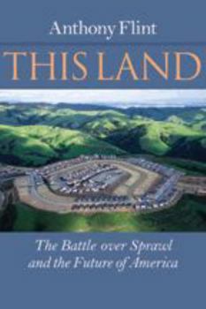 Hardcover This Land: The Battle Over Sprawl and the Future of America Book