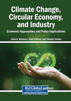 Paperback Climate Change, Circular Economy, and Industry: Economic Approaches and Policy Implications Book