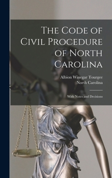 Hardcover The Code of Civil Procedure of North Carolina: With Notes and Decisions Book