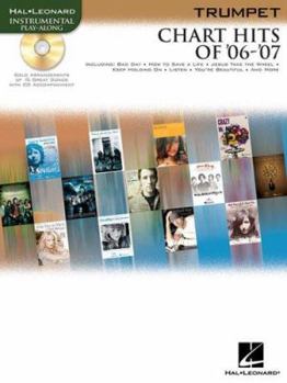 Paperback Chart Hits of '06 -'07: Trumpet Edition (Instrumental Play-along) Book