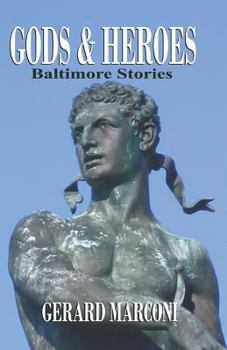 Paperback Gods and Heroes: Baltimore Stories Book