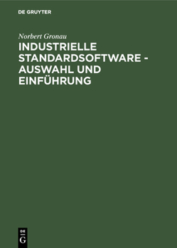 Hardcover Industrielle Standardsoftware - Auswahl Und Einführung [German] Book