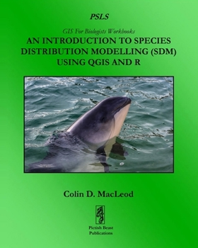 Paperback An Introduction To Species Distribution Modelling (SDM) Using QGIS And R Book