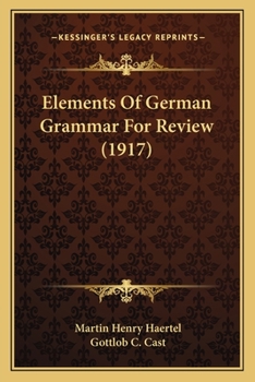Paperback Elements Of German Grammar For Review (1917) Book