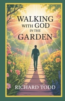 Walking with God in the Garden: Unlock Your God-Given Purpose in Work and Life