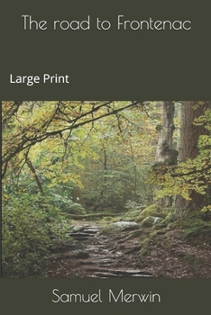 The road to Frontenac: Large Print