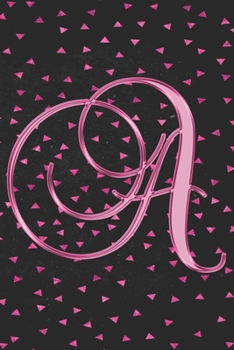 Paperback A Journal: A Monogram A Initial Capital Letter Notebook For Writing And Notes: Great Personalized Gift For All First, Middle, Or Book