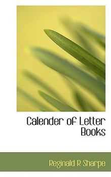Calender of Letter Books