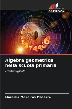 Paperback Algebra geometrica nella scuola primaria [Italian] Book