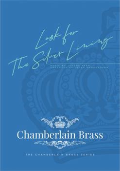 Paperback Look For The Silver Lining: Brass Quintet Score and Parts (The Chamberlain Brass) Book