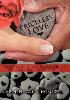 Paperback Priceless Love: A Matter of the Heart and the Gift for a Lifetime Book