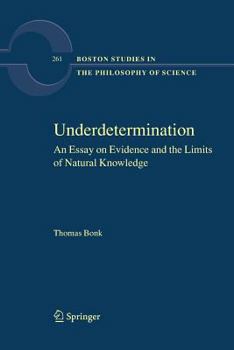 Paperback Underdetermination: An Essay on Evidence and the Limits of Natural Knowledge Book