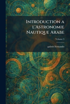 Paperback Introduction a l'Astronomie Nautique Arabe [French] Book