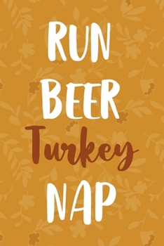 Run Beer Turkey Nap: Notebook Journal Composition Blank Lined Diary Notepad 120 Pages Paperback Mustard Yellow Leaves