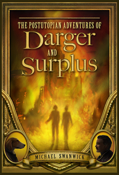 Hardcover The Postutopian Adventures of Darger and Surplus Book