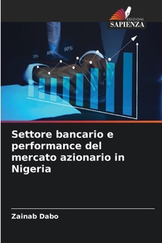Paperback Settore bancario e performance del mercato azionario in Nigeria [Italian] Book