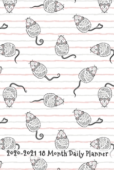 Paperback 2020 - 2021 18 Month Daily Planner: Sweet Silly Mice and Stripes Cover - Daily Organizer Calendar Agenda - 6x9 - Work, Travel, School Home - Monthly Y Book