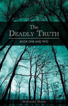 Paperback The Deadly Truth - Book One and Two Book