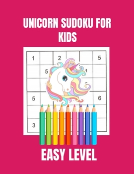 Paperback Sudoku: Unicorn Sudoku For Kids Book