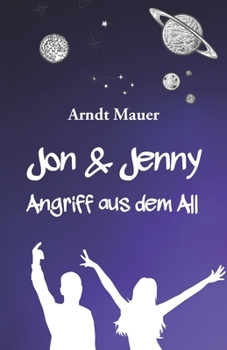 Paperback Jon & Jenny: Angriff aus dem All [German] Book