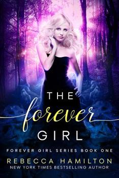 The Forever Girl - Book #1 of the Forever Girl