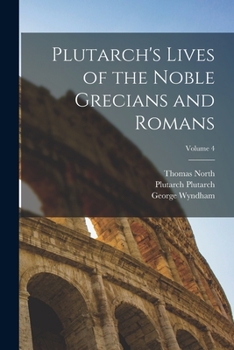 Paperback Plutarch's Lives of the Noble Grecians and Romans; Volume 4 Book