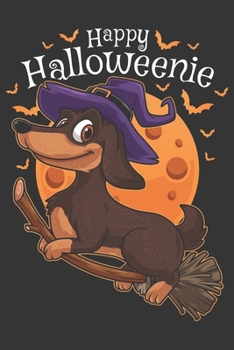 2020 Week To View Dated Planner Diary: 6x9 Inches Paperback Halloween Witch Dachshund Wiener Dog Happy Halloweenie
