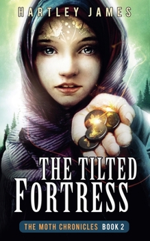 The Tilted Fortress (The Moth Chronicles)