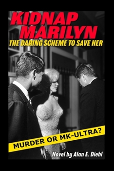 Paperback Kidnap Marilyn: The Daring Scheme to Save Her Book