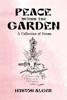 Paperback Peace Within the Garden: A Collection of Poems Book